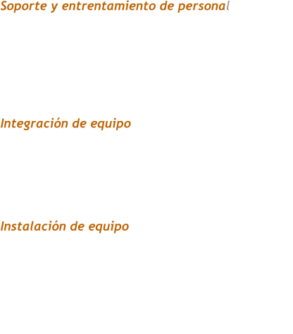 Soporte y entrentamiento de personal  Se ofrece el servicio de soporte posterior a la entrega para cualquier eventualidad que se presente, así como un entrenamiento al personal técnico para el manejo de la interfaz de la maquinaria.  Integración de equipo  Dentro de nuestras instalación se llevara acabo la integración del equipo completo hasta la validación por parte del cliente con el equipo funcional.  Instalación de equipo  Posterior a la validación en las instalaciones de PDI. Se traslada el equipo a las instalaciones del cliente donde se realizara la instalación en el sitio final, para realizar las pruebas en corrida de producción normal y la validación final por parte del cliente.